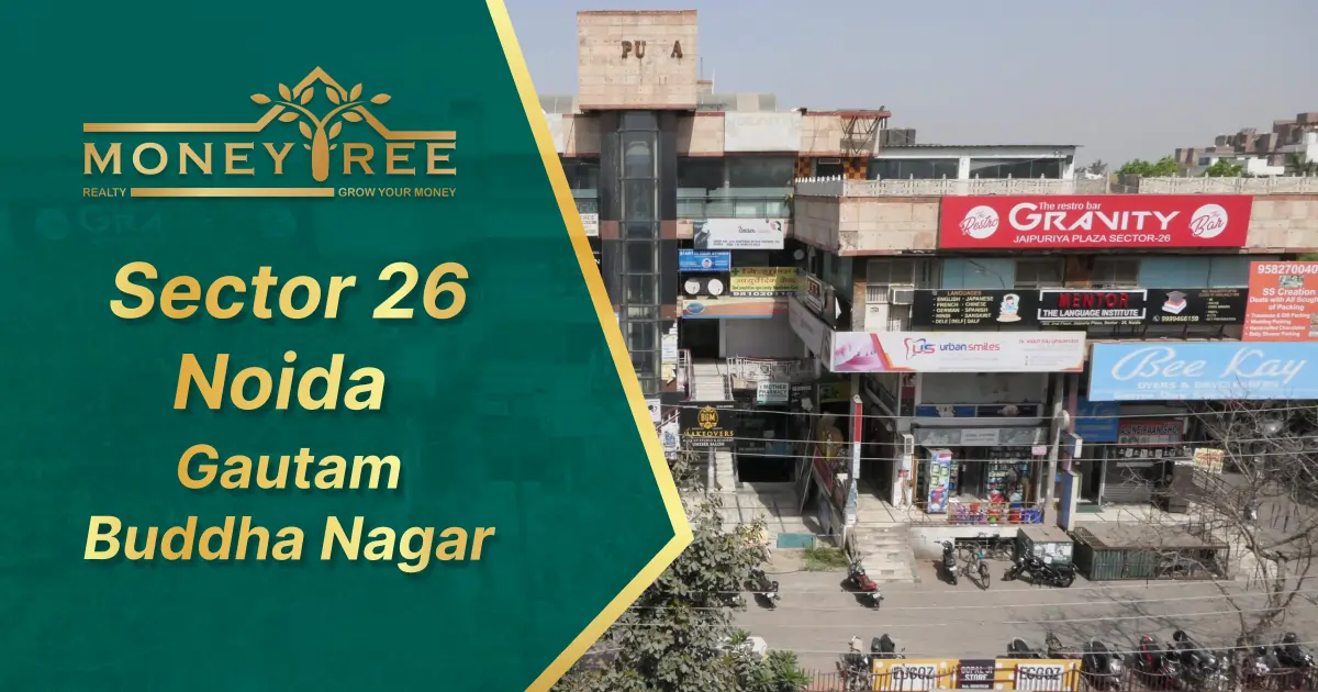 Sector 26 Noida | Gautam Buddha Nagar